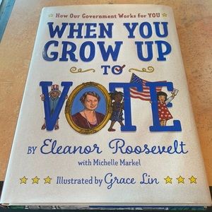 When You Grow Up To Vote by Eleanor Roosevelt with Michelle Markel